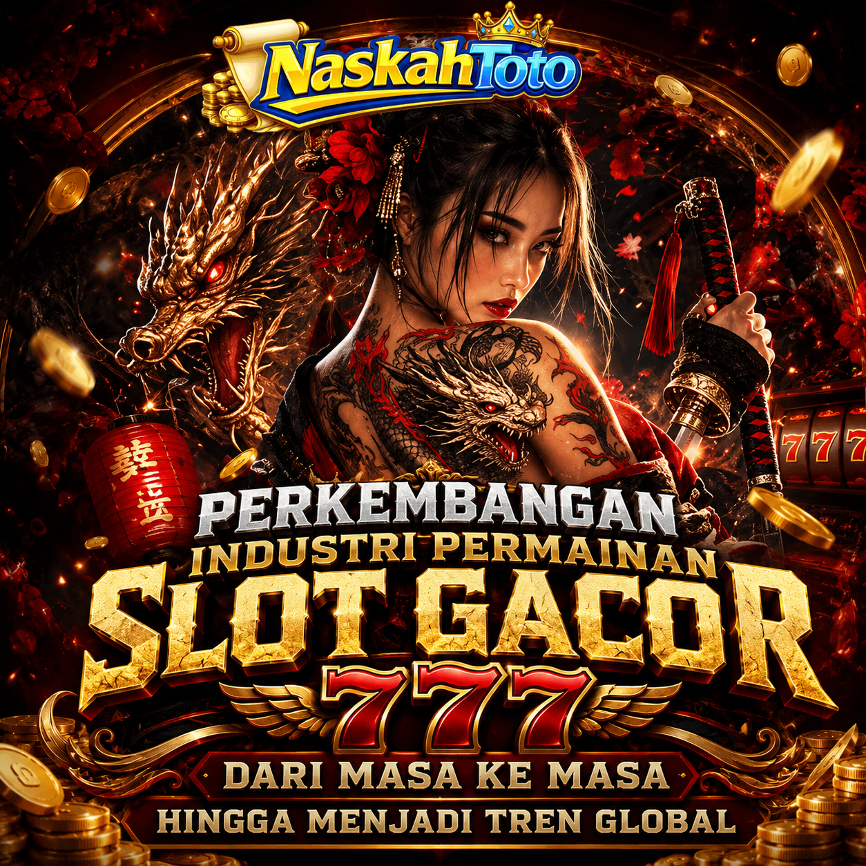 NASKAHTOTO : Perkembangan Industri Permainan Slot Gacor 777 dari Masa ke Masa hingga Menjadi Tren Global
