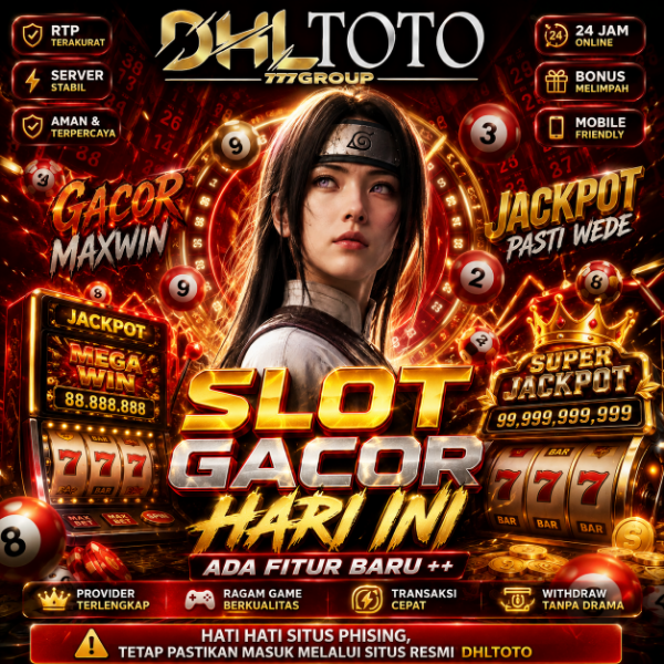 DHLTOTO : Alternatif Slot Gacor dengan RTP Game Terakurat dan Pengalaman Bermain Maksimal