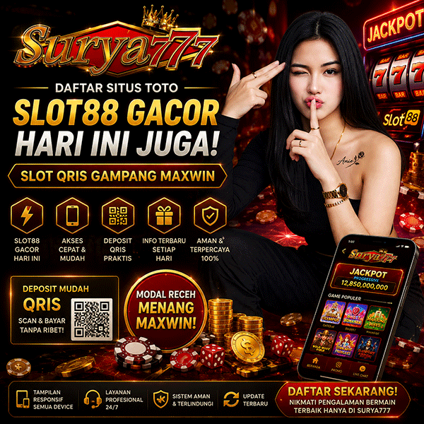 SURYA777! Daftar Situs TOTO Slot88 Gacor Hari Ini Juga Slot Qris Gampang Maxwin
