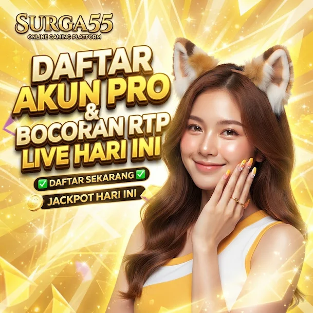 SURGA55 | Daftar Akun Pro & Bocoran RTP Live Hari Ini