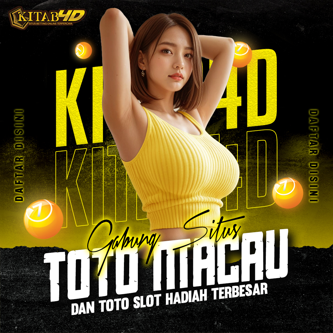 KITAB4D - Gabung Situs Toto Macau Dan Toto Slot Hadiah Terbesar 