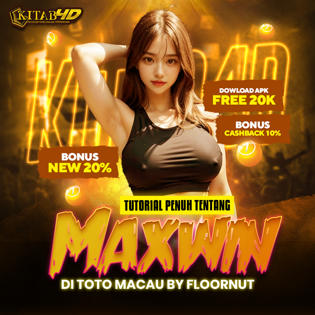 KITAB4D - Tutorial Penuh Tentang Maxwin Di Toto Macau By Floornut