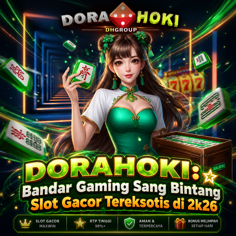 DORAHOKI: Bandar Gaming Sang Bintang Slot Gacor Tereksotis di 2k26